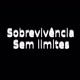 sobrevivência sem limites