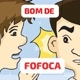 bom de fofoca 😱