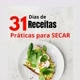 31Dias de Receitas para Secar 🥗