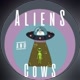 ALIENS AND COWS