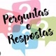 PERGUNTAS & RESPOSTAS