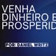 Venha dinheiro e prosperidade
