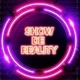 SHOW DE REALITY