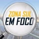 Zona Sul em Foco