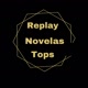 Replay novelas tops