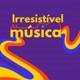 Irresistível Music