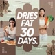 Deries FAT 30 Days