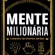 O Segredo da Mente Milionária