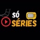 Só Séries