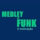 Medley de Funk, Motivação 🔊