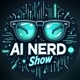 AI Nerd Show