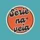 Serie Na Veia