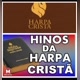 HARPA CRISTÃ todos os hinos