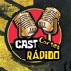 Cast Rápido