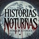 HISTÓRIAS NOTURNAS
