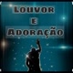 LOUVOR E ADORAÇÃO