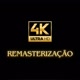 Remasterização em 4K