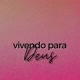 vivendo para Deus