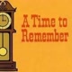 A Time to remenber