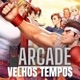 ARCADE Velhos tempos
