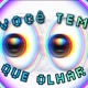 ¡Você tem que olhar!