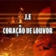 J.E coração de louvor