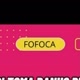 FOFOCA✅️