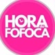 HORA DA FOFOCA