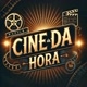 CINE DA HORA