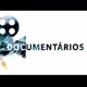 DOCUMENTÁRIOS EM FOCO