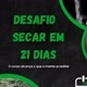 desafio secar em 20 dias