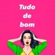 Tudo de bom!😌