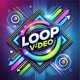 Loop Video