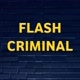 FLASH CRIMINAL