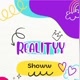 Realityy Showw