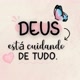Deus está cuidando de tudo🙏🏽✅