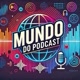 Mundodopodcast