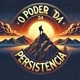O Poder Da Persistência✅