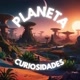 Planeta Curiosidades