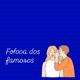 fofoca dos famosos