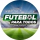 FUTEBOL PARA TODOS