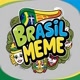 Brasil Meme 🇧🇷