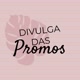 Divulga Das Promos