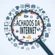 AchadosDaInternet