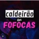 esse caldeirão só tem fofoca