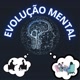 Evolução Mental