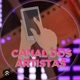 ✨ CANAL DOS ARTISTAS ✨