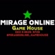 Mirage Online Game House