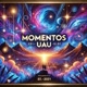 Momentos Uau