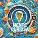 Mente Curiosa